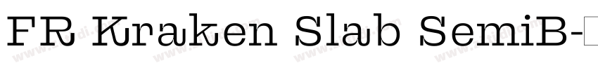 FR Kraken Slab SemiB字体转换 FR Kraken Slab SemiB字体转换